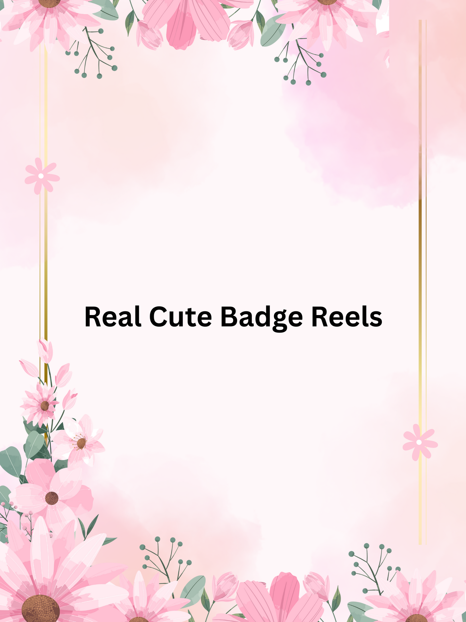 Real Cute Badge Reels